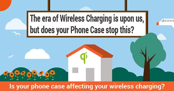 Infographic: The era of Wireless Charging is upon us, but does your Phone Case stop this